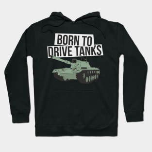 Born to drive tanks Hoodie